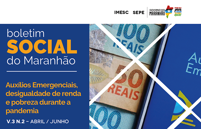 Maranhão é o décimo estado brasileiro com maior número de beneficiados pelo Auxílio Emergencial, destaca boletim do Imesc