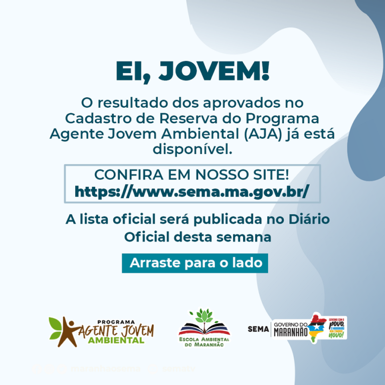 Governo do Maranhão divulga lista de aprovados no Cadastro de Reserva do Programa Agente Jovem Ambiental