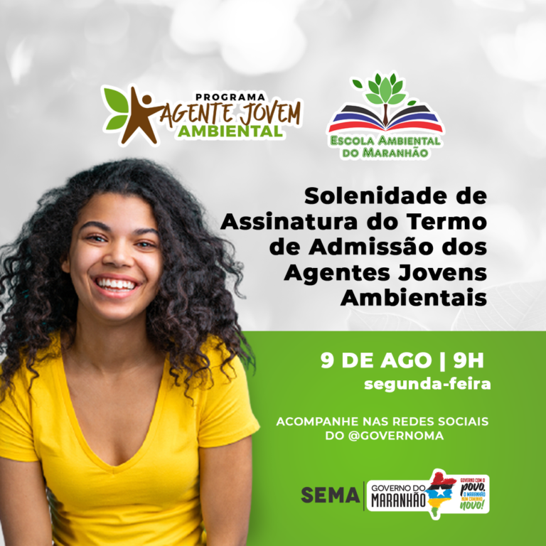 Governo do Maranhão realiza cerimônia de assinatura do Termo de Admissão para o Programa Agente Jovem Ambiental