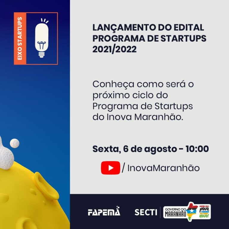 Inova Maranhão: Edital do Programa de Startups Ciclo 2021/2022 será lançado na sexta (6)