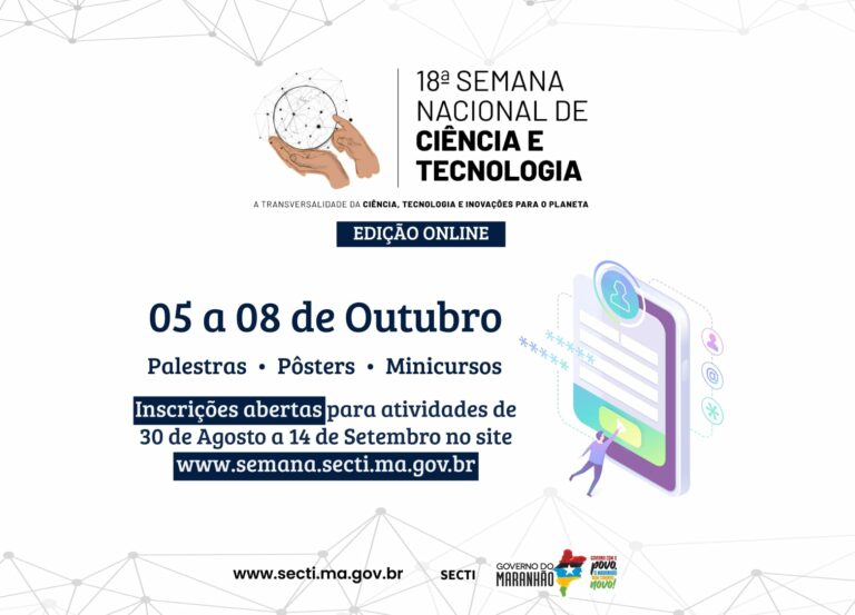 Inscrições abertas para a 18ª Semana Nacional de Ciência e Tecnologia no Maranhão
