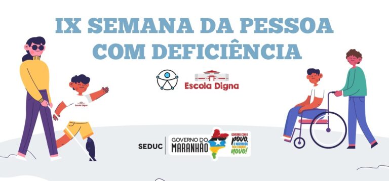 Educação realizará Semana da Pessoa com Deficiência com programação em São Luís e interior do estado