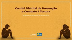 Sai a lista de selecionados para o Comitê de Prevenção e Combate à Tortura