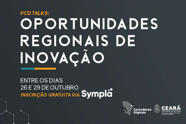 Corredores Digitais promove Talks para empreendedores de todas as regiões do Ceará