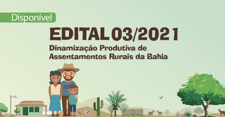 Governo da Bahia abre edital com R$ 12 milhões para fortalecer a agricultura familiar nos assentamentos rurais do Estado