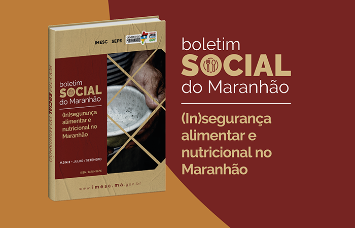 IMESC lança Boletim Social intitulado “(In)segurança alimentar e nutricional no Maranhão”