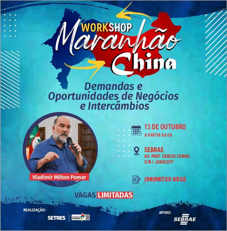 Workshop debaterá questões sobre empregabilidade e oportunidade de negócios entre Maranhão e China