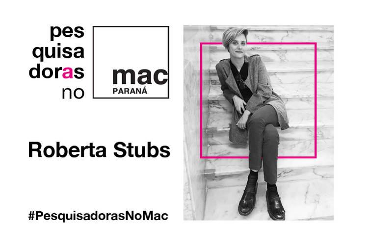 ​Roberta Stubs participa do projeto Pesquisadoras do MAC nesta quarta-feira