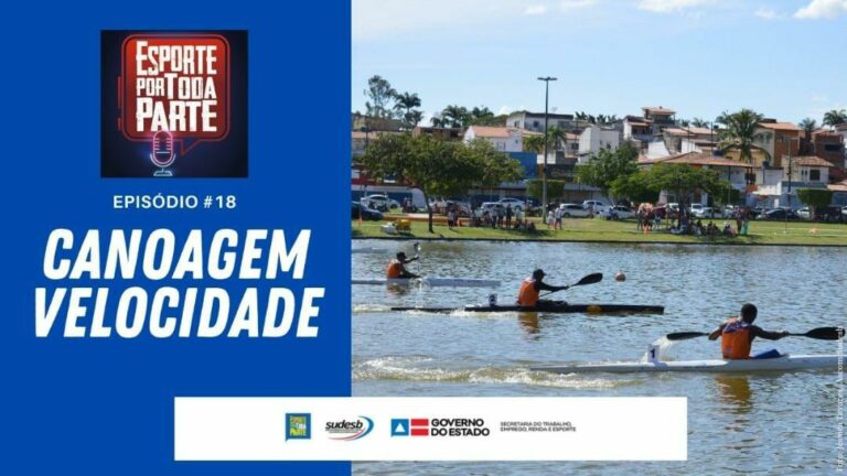 Esporte por toda parte #18 Canoagem na Bahia