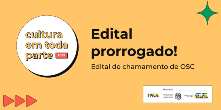 Cultura em Toda Parte 2025: Inscrições prorrogadas para o edital de chamamento para OSCs