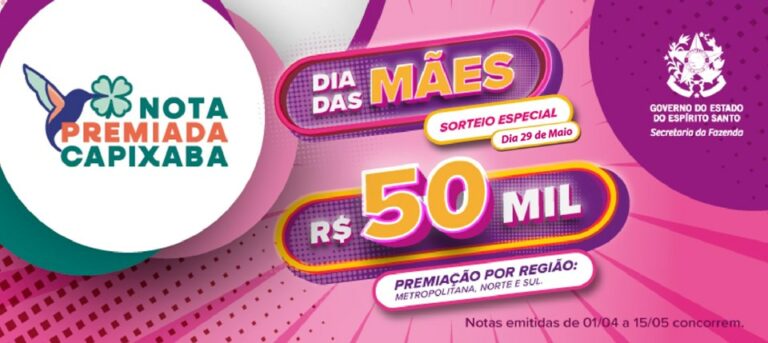 Nota Premiada Capixaba vai distribuir prêmio de R$ 50 mil por região no Sorteio Especial de Dia das Mães