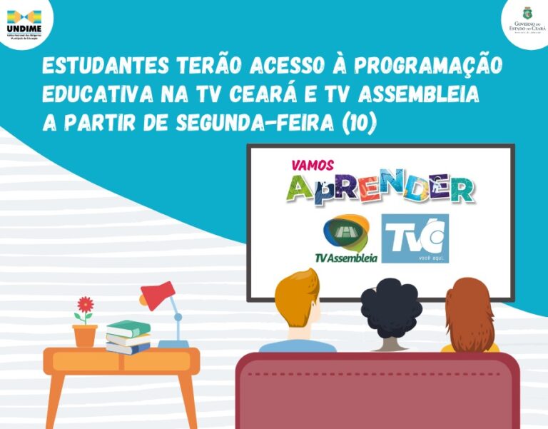 Estudantes terão acesso à programação educativa nas TVs Ceará e Assembleia a partir de segunda-feira (10)