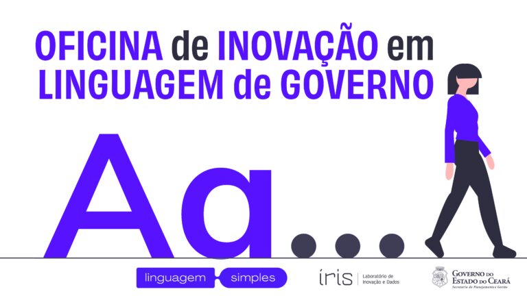 Para tornar os textos públicos mais acessíveis, Íris oferece Oficina de Inovação em Linguagem de Governo