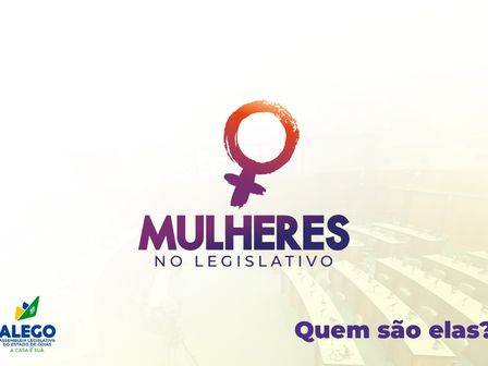 Sônia Chaves e Raquel Azeredo são destaque nas redes sociais da Alego com a campanha “Mulheres no Legislativo”