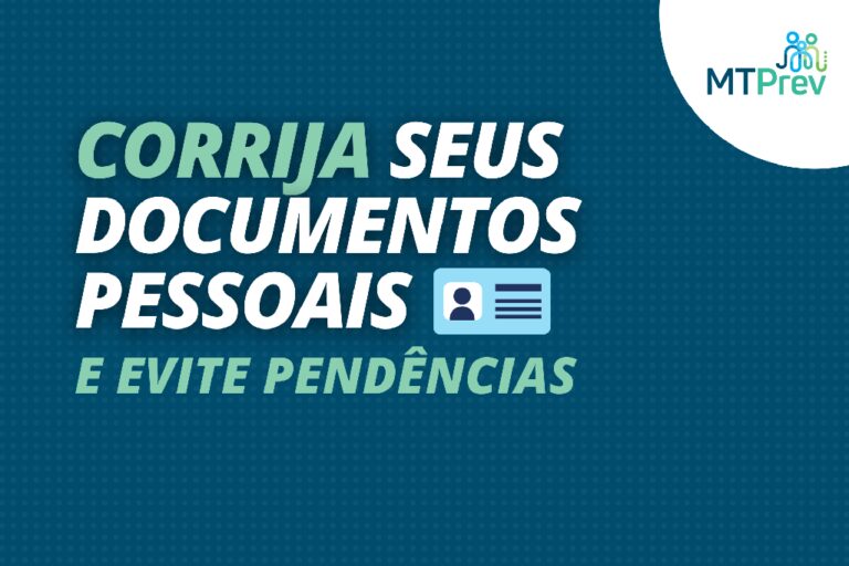 Dados errados nos documentos pessoais devem ser corrigidos, alerta MT Prev