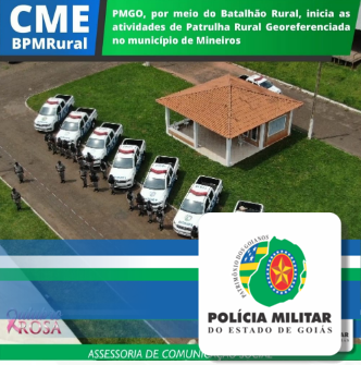 PMGO, por meio do Batalhão Rural, inicia as atividades de Patrulha Rural Georeferenciada no município de Mineiros