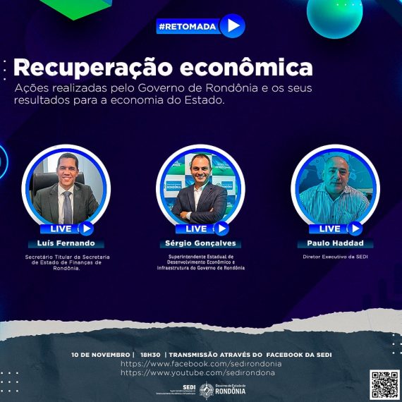 “Avanços na economia de Rondônia” é tema de live da Sedi, que acontece nesta terça-feira, 10