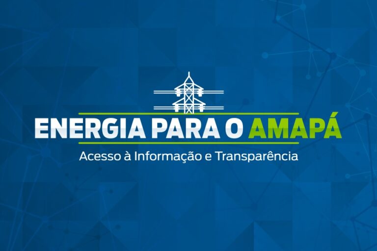 Governo lança portal de transparência sobre medidas adotadas para o fornecimento de energia no Amapá