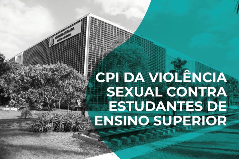 CPI da Violência Sexual Contra Estudantes de Ensino Superior apresentará relatório final