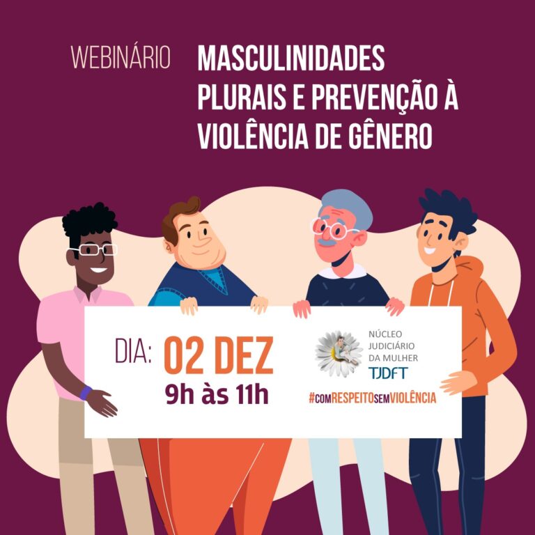 TJDFT realiza webinar sobre masculinidade e prevenção à violência de gênero