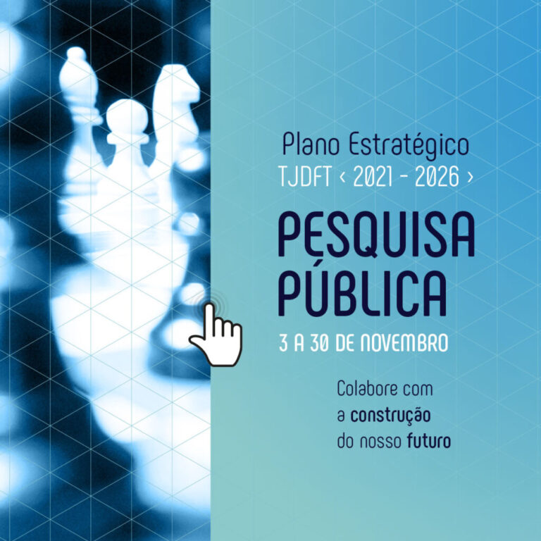 Último dia para participar da pesquisa de construção da estratégia do TJDFT