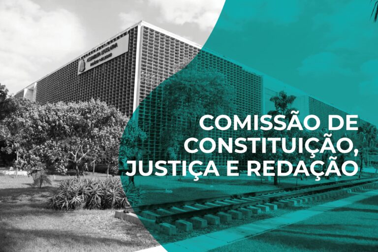 Comissão de Constituição, Justiça e Redação votará itens em pauta