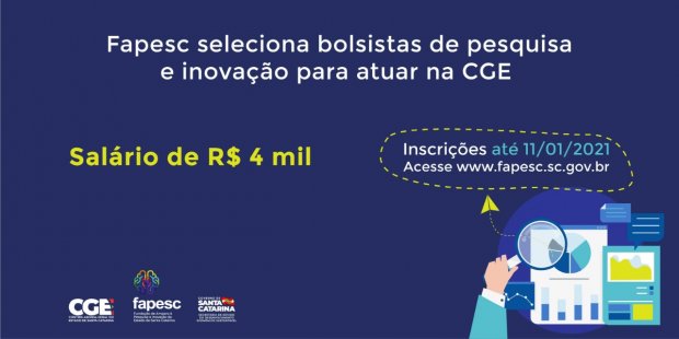 Fapesc seleciona bolsistas de pesquisa e inovação para atuar na CGE com salário de R$ 4 mil