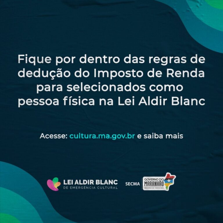 Lei Aldir Blanc: esclarecimentos sobre dedução de Imposto de Renda para selecionados como pessoa física
